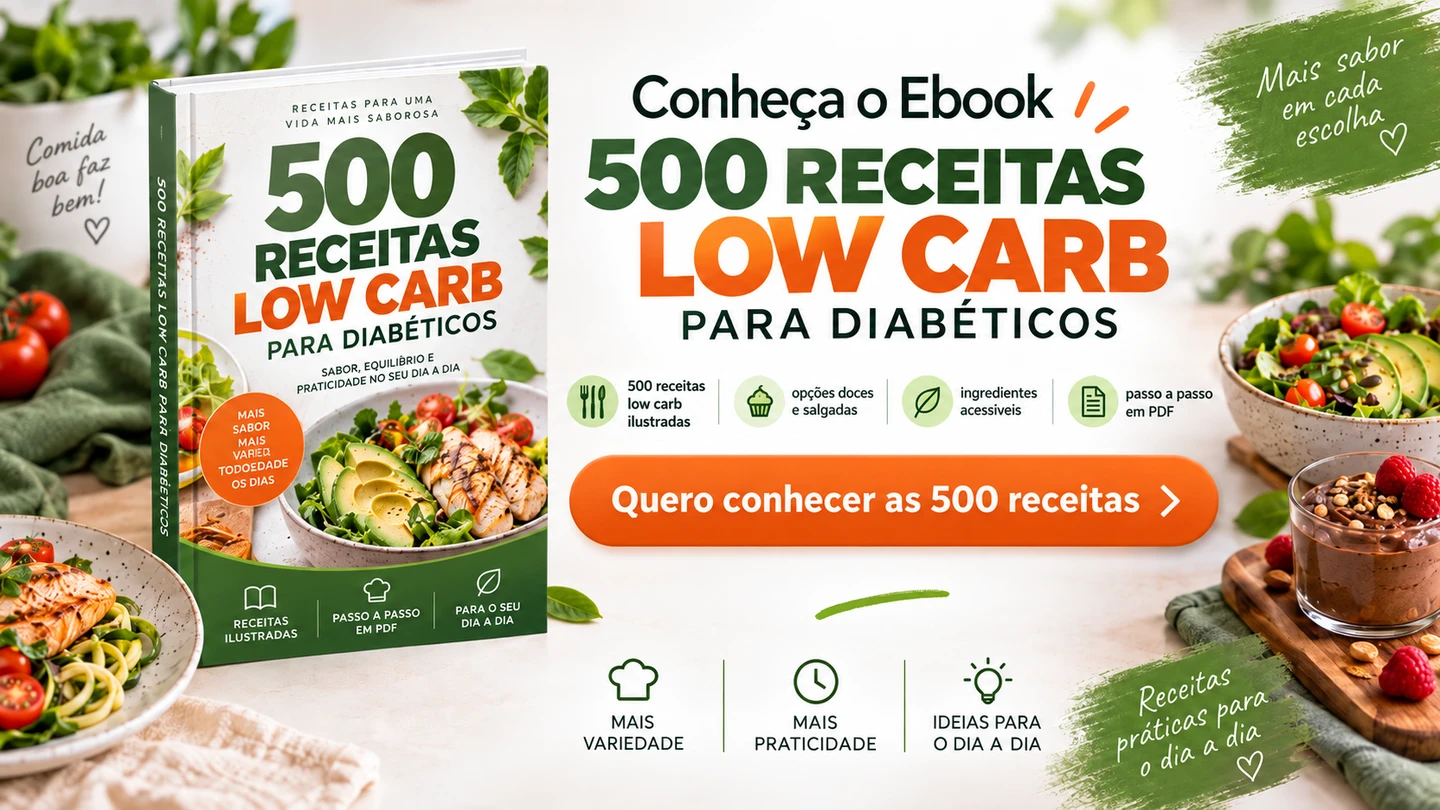 Conheça o Ebook 500 Receitas Low Carb para Diabéticos